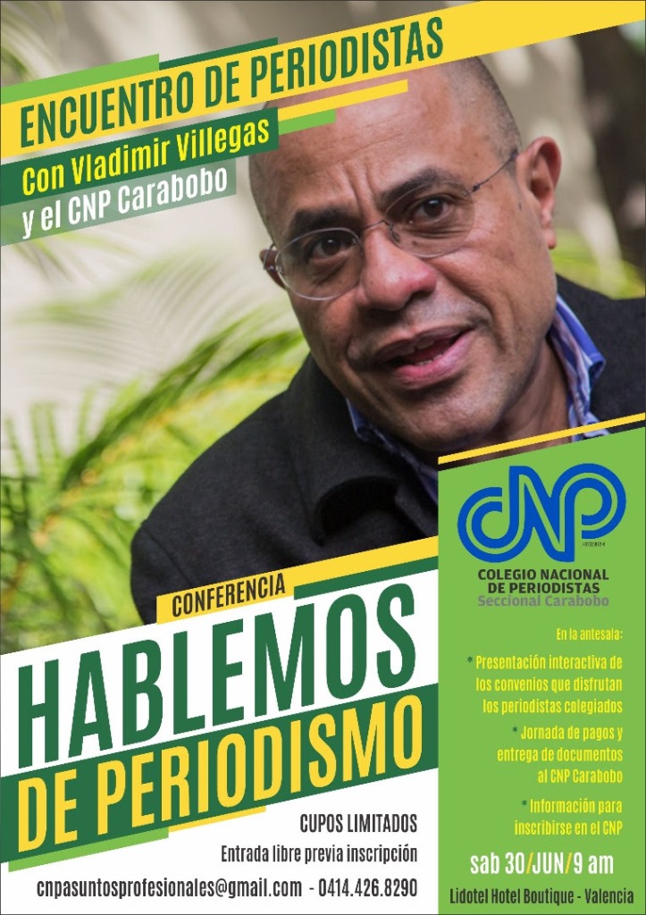 "Hablemos de periodismo con Vladimir Villegas y CNP-Carabobo" este sàbado en Valencia