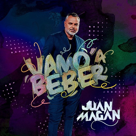 Juan Magán Vamo’ A Beber