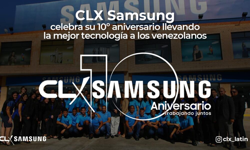 CLX Samsung aniversario