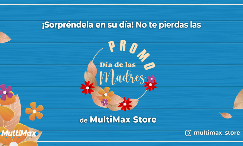 Promo Día de las Madres de Multimax