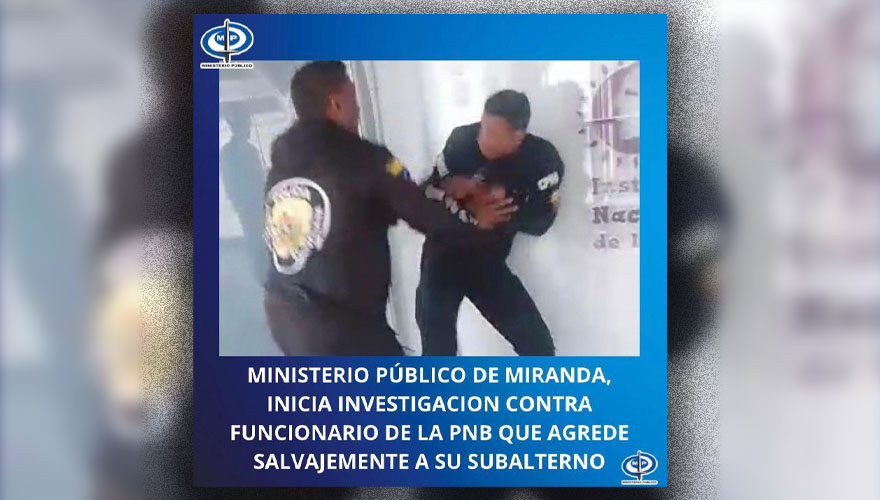 Investigan a jefe de la PNB de Miranda por agredir e insultar a un subalterno-Agencia Carabobeña de Noticias – ACN – Sucesos