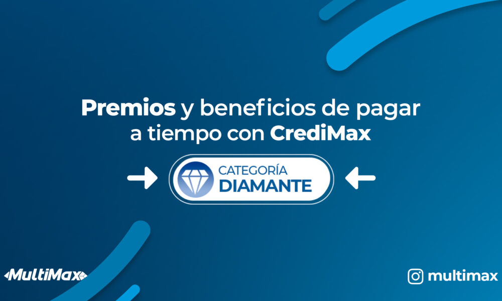 Beneficios de pagar a tiempo con CrediMax