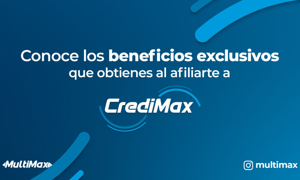 Beneficios de afiliarse a Credimax