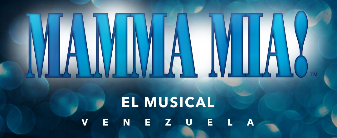 Mamma Mia Teatro Teresa Carreño