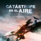 Catástrofe en el aire