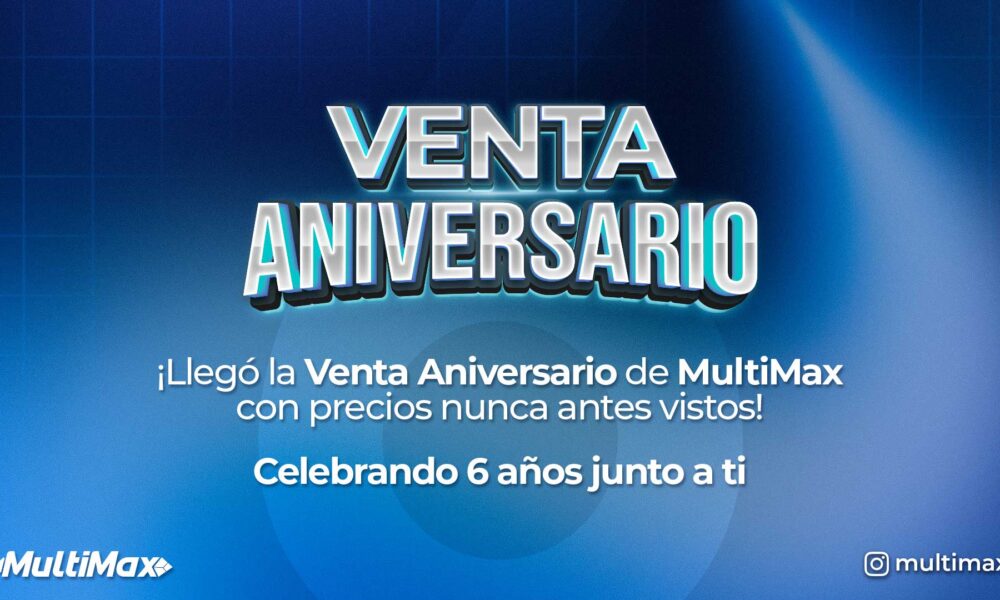 Venta Aniversario de MultiMax