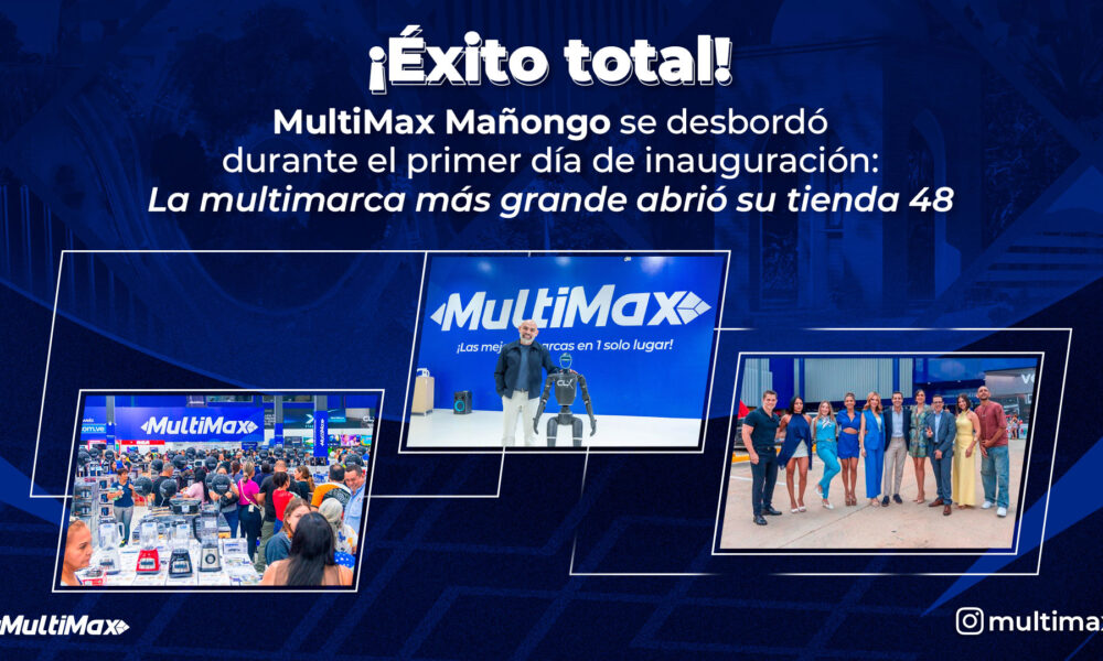 inauguración de MultiMax Mañongo