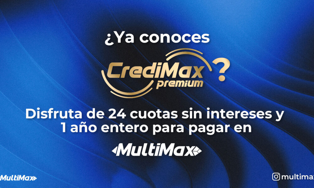 CrediMax Premium en MultiMax